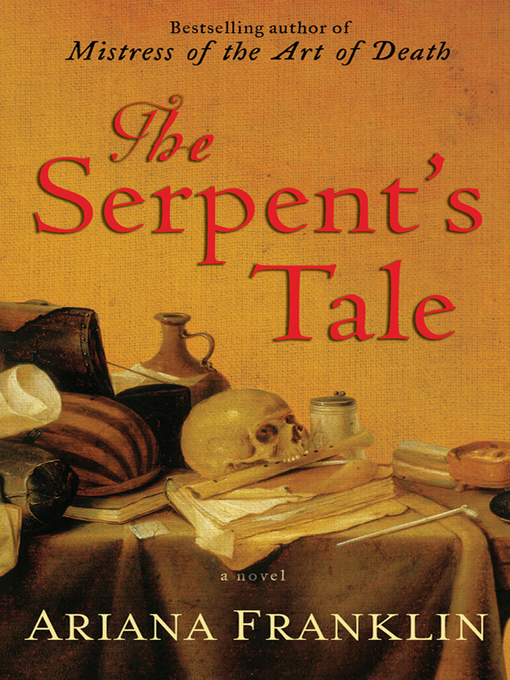 Title details for The Serpent's Tale by Ariana Franklin - Wait list